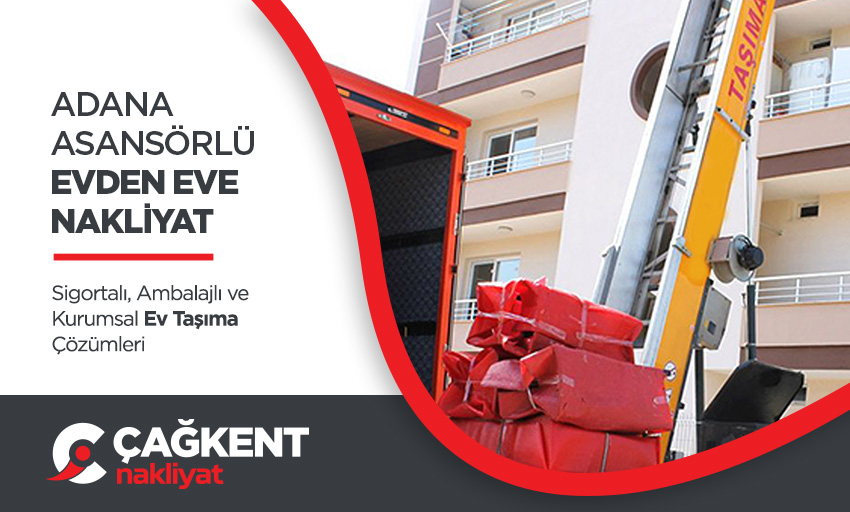 Adana Evden Eve Nakliyat - Adana Çağkent Nakliyat Adana Evden Eve Nakliyat - Adana Çağkent Nakliyat