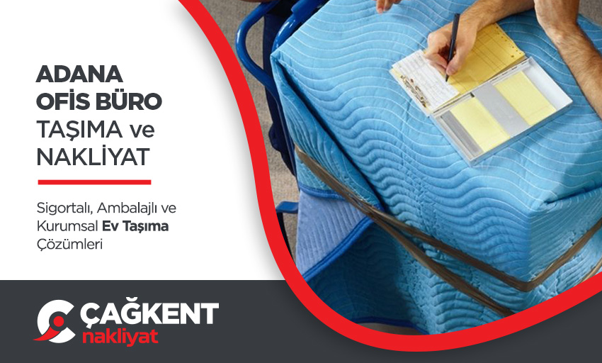 Adana Evden Eve Nakliyat - Adana Çağkent Nakliyat Adana Evden Eve Nakliyat - Adana Çağkent Nakliyat