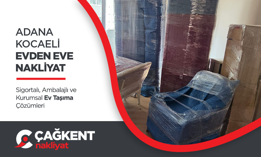 Adana Evden Eve Nakliyat - Adana Çağkent Nakliyat Adana Evden Eve Nakliyat - Adana Çağkent Nakliyat