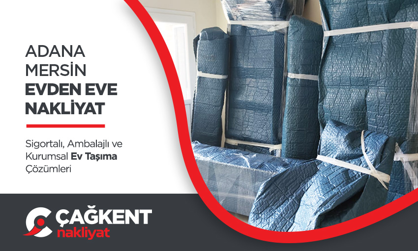 Adana Evden Eve Nakliyat - Adana Çağkent Nakliyat Adana Evden Eve Nakliyat - Adana Çağkent Nakliyat
